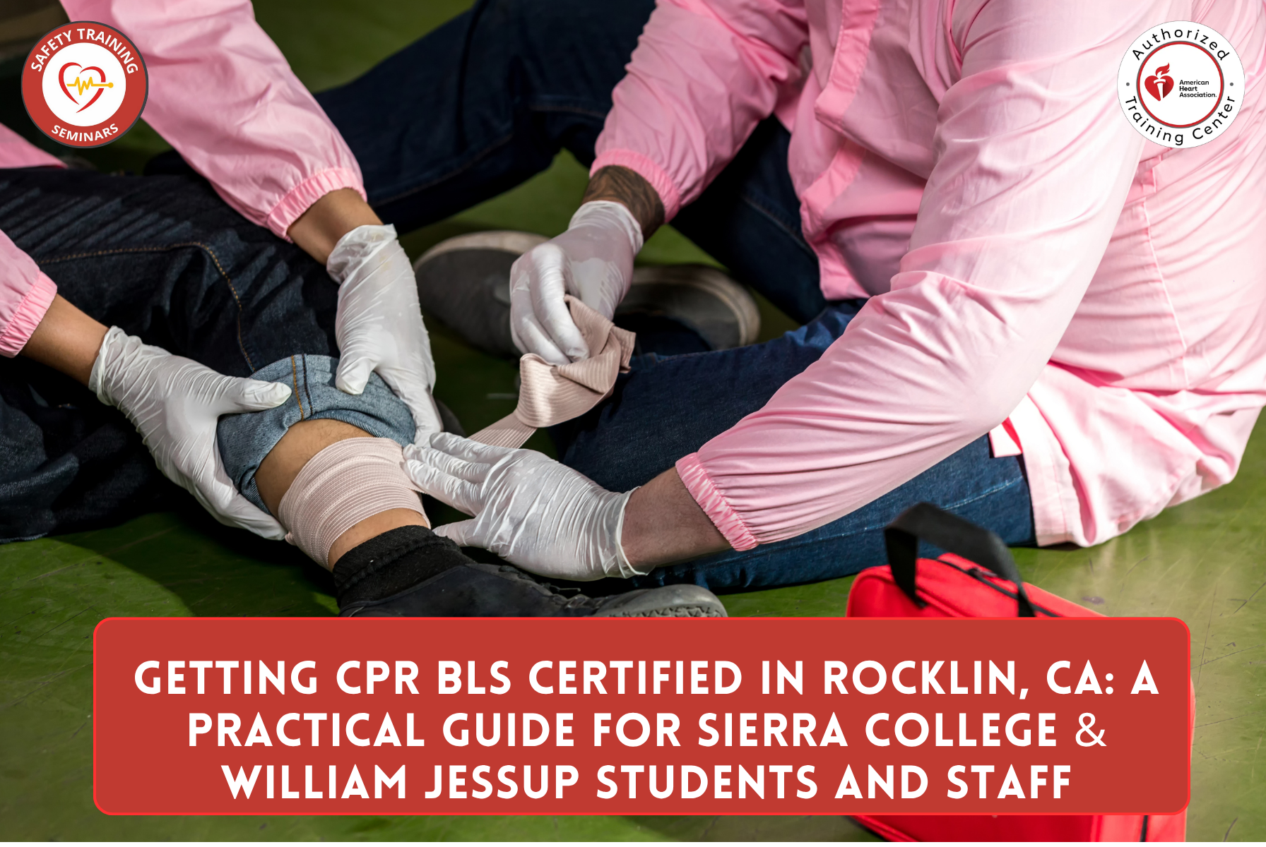 Getting CPR BLS Certified in Rocklin, CA: A Practical Guide for Sierra College and William Jessup students and staff
